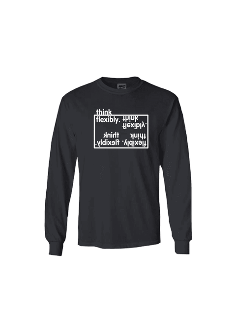 Black Long Sleeve T Shirt.  Design in white.  Graphic is the words Think Flexibly written within a box in 4 different directions.  The word Think is located outside the box.