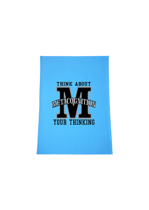 Light Blue Tea Towel. Graphic large letter M. The text reads Metacognition, think about your thinking.