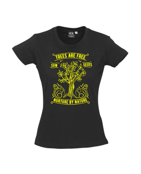 Black fitted Short Sleeve T Shirt. Design in yellow. Graphic of an outline of a tree with the text Trees are Free, Sow Seeds, Nurture by Nature.